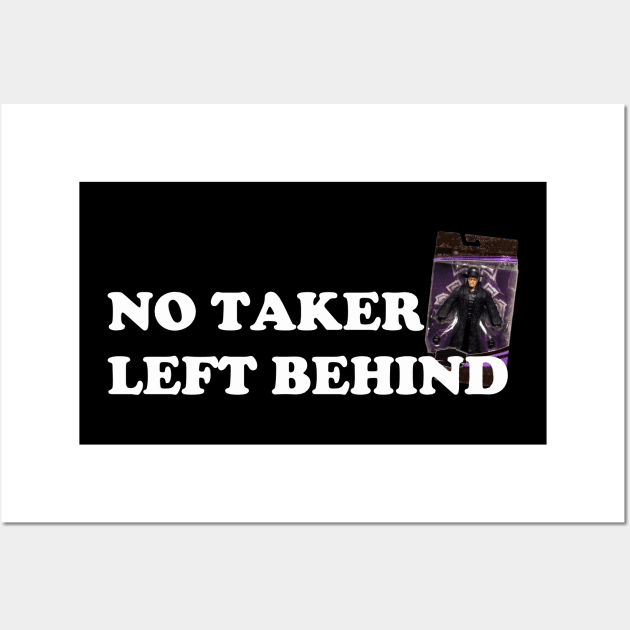 Collecting Deadman "No Taker Left Behind" Undertaker Motto Wall Art by CollectingDeadman